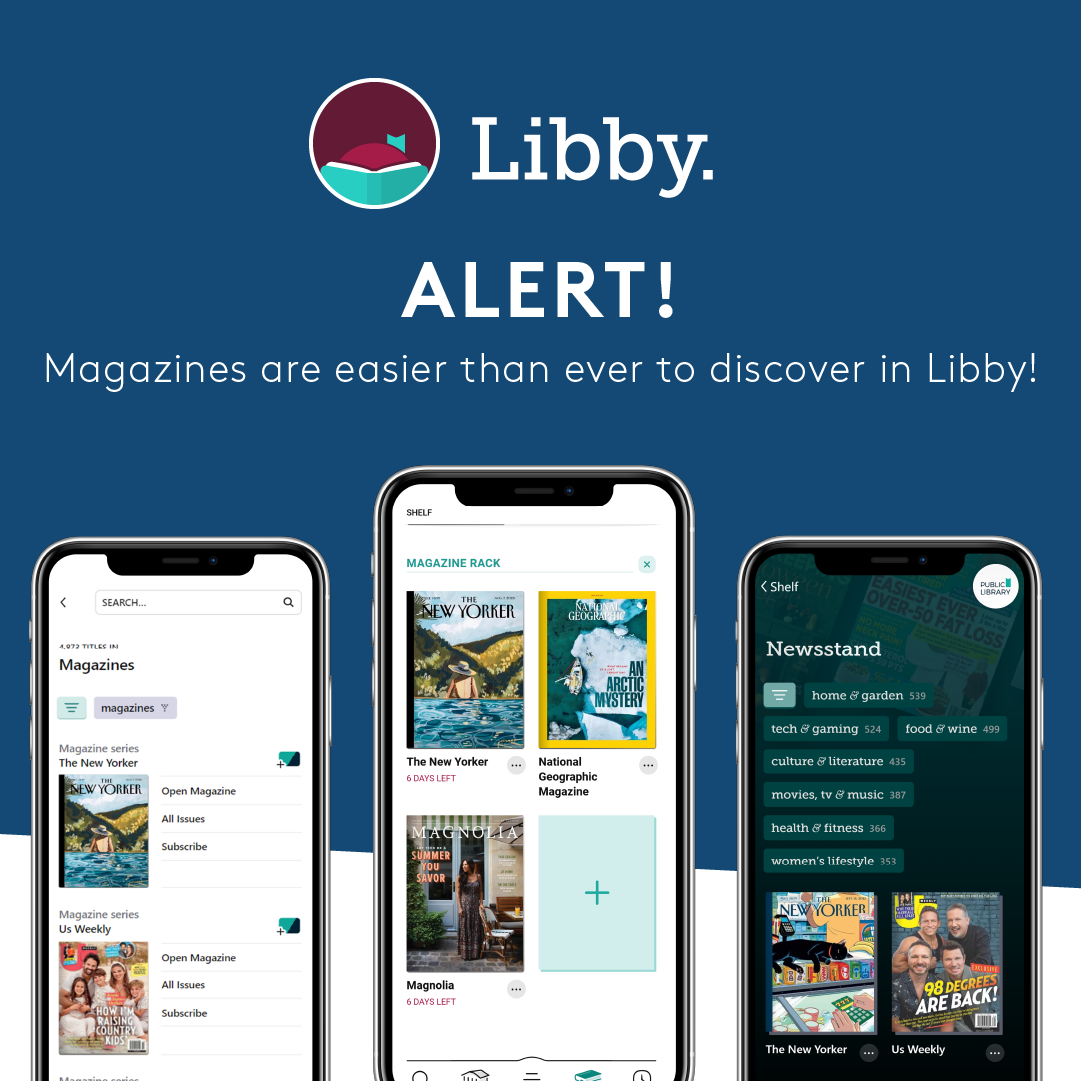 Libby Alert. Magazines are easier than ever to discover in Libby